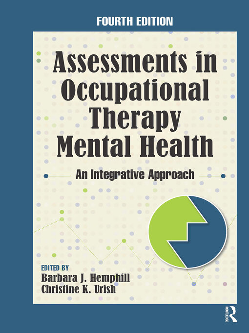 Title details for Assessments in Occupational Therapy Mental Health by Barbara J. Hemphill - Wait list